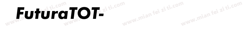 名称 FuturaTOT字体转换